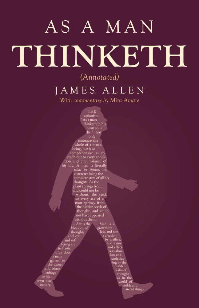 Burgundy cover of As a Man Thinketh, Annotated, by James Allen with commentary by Mira Amare